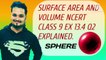 SURFACE AREA AND VOLUME NCERT CBSE CLASS 9 EX 13.4 Q2 EXPLAINED.