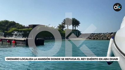 OKDIARIO localiza la mansión donde se refugia el Rey Emérito en Abu Dhabi
