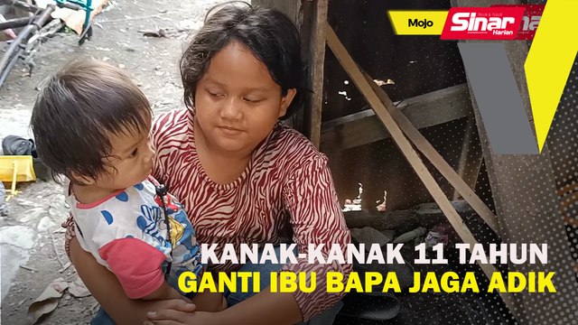 Kanak-kanak 11 tahun ganti ibu bapa jaga adik-adik
