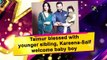 Taimur blessed with younger sibling, Kareena-Saif welcome baby boy