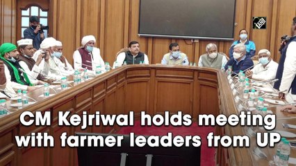 CM Kejriwal holds meeting with farmer leaders from Uttar Pradesh