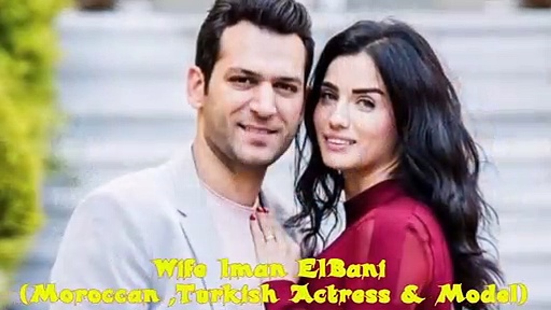 Turkish Actor Murat Yıldırım and Iman Elbani Cute Couple 2018 _ Real Life Partner of Turkish Cinema