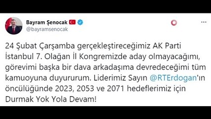 AK Parti İstanbul İl Başkanı Bayram Şenocak yeniden aday olmayacağını açıkladı