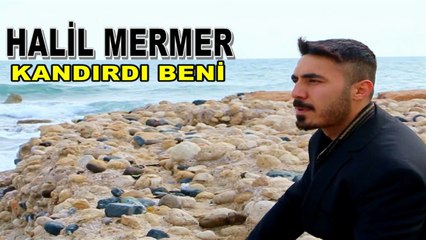 HALİL MERMER  -KANDIRDI BENİ ( 2021 klip )