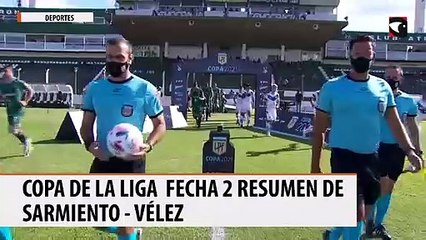 Copa de la Liga _ Fecha 2 _ resumen de Sarmiento - Vélez