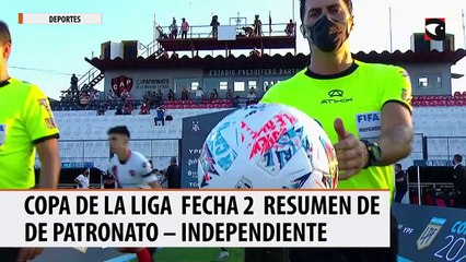 Copa De La Liga _ Fecha 2 _ resumen de Patronato – Independiente