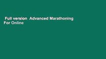 Full version  Advanced Marathoning  For Online
