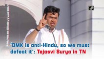 DMK is anti-Hindu, so we must defeat it: Tejasvi Surya in Tamil Nadu