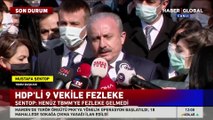TBMM Başkanı Şentop'tan HDP'li 9 vekil hakkındaki fezlekelerle ilgili açıklama