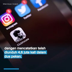 Clubhouse Jadi Tren Global, Diunduh 4,6 Juta Kali dalam Dua Pekan