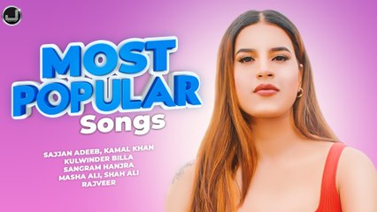 Most Popular Songs | Sajjan Adeeb | Sangram | Kamal Khan | K Billa | Masha Ali | Rajveer | Shah Ali