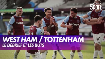 Le débrief de West Ham / Tottenham - Premier League (J25)