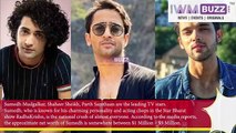Sumedh Mudgalkar Shaheer Sheikh Parth Samthaan TV Actors With Highest Net Worth