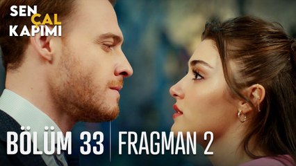 Sen Çal Kapımı 33. Bölüm 2. Fragmanı