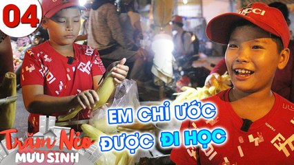 Trăm Nẻo Mưu Sinh #4 | Tâm sự xót lòng của cậu bé ĐI BÁN BẮP với mong muốn ĐƯỢC ĐI HỌC
