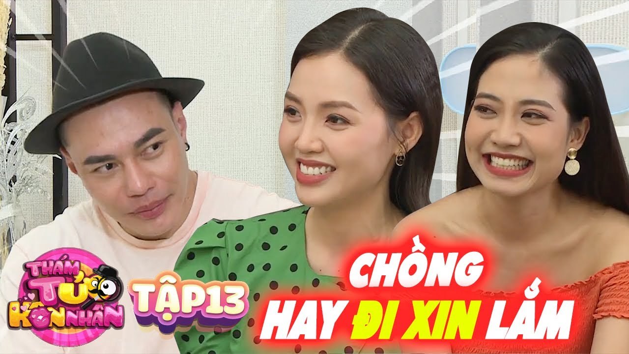 Thám Tử Hôn Nhân #13 | Cưới chồng diễn viên, cô nàng ‘GIẤU KÍN’ và cái kết bất ngờ trong RẠP PHIM