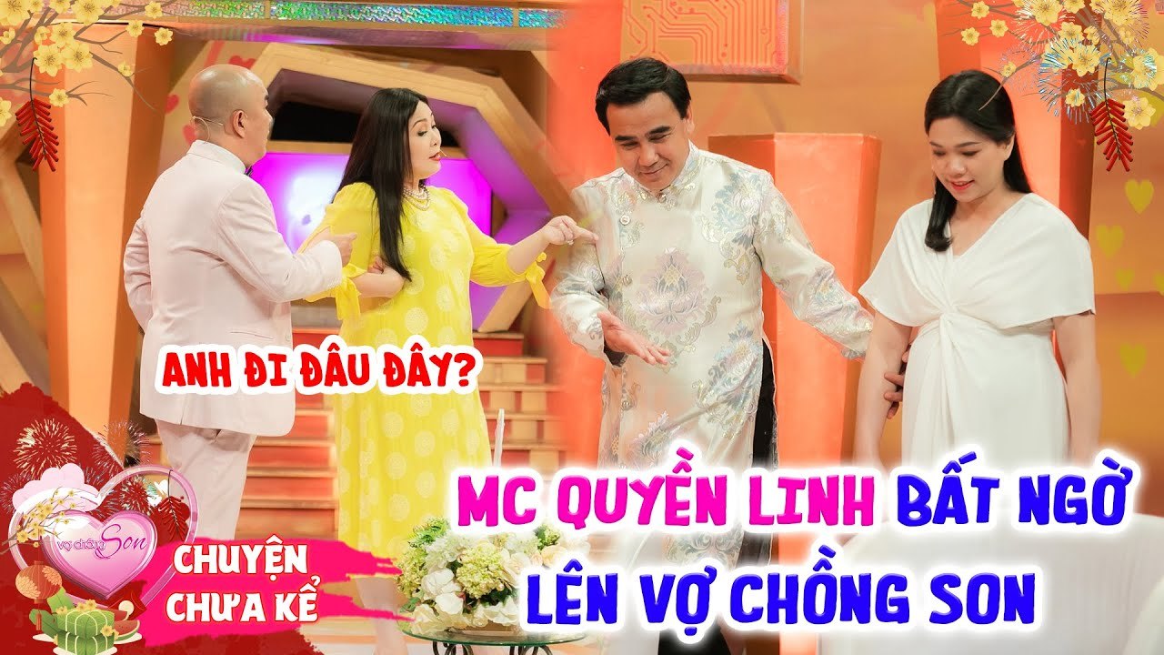 Vợ Chồng Son Chuyện Chưa Kể I MC Quyền Linh BẤT NGỜ XÔNG LÊN vợ chồng son khiến MC HOẢNG LOẠN