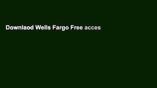 Downlaod Wells Fargo Free acces