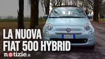 Fiat 500 Hybrid, test drive: come funziona? E il prezzo?