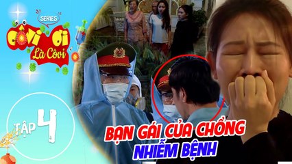 Phim Tết 2021 -Cô Vi Ơi Là Cô Vi #4 IVợ KHÓC THÉT phát hiện CHỒNG CÓ BẠN GÁI, lây 'CÔ VI' cho cả nhà