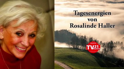 Tagesenergien - Dienstag,  23. Februar 2021 von Rosalinde Haller