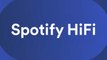 Spotify Announces New High-End Subscription, Spotify HiFi