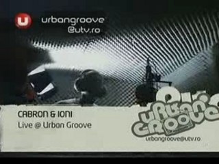 Urban Groove - Cabron & Ioni (19.02.2008)