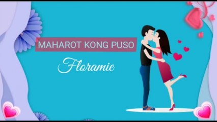 Floramie - Maharot Kong Puso (Official Lyric Video)