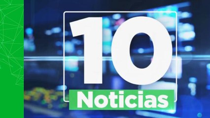 Vea las 10 noticias más importantes del día