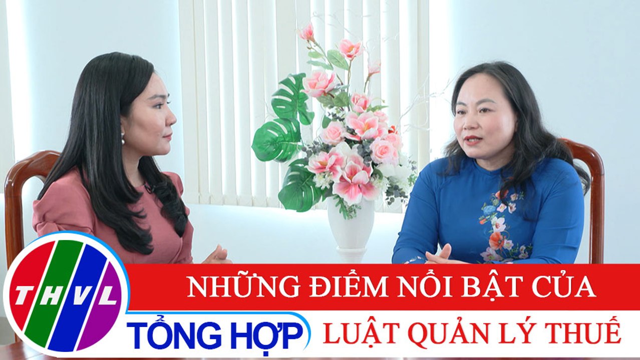 Đời sống pháp luật: Những điểm nổi bật của Luật Quản lý thuế