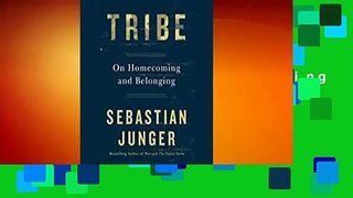 Full Version  Tribe: On Homecoming and Belonging  For Kindle