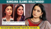 Kangana Ranaut SLAMS Bollywood Actresses | Calls Herself The Best | Gets TROLLED