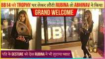 Rubina Dilaik Gets Grand Welcome From Hubby Abhinav Shukla As She Returns Home With Trophy