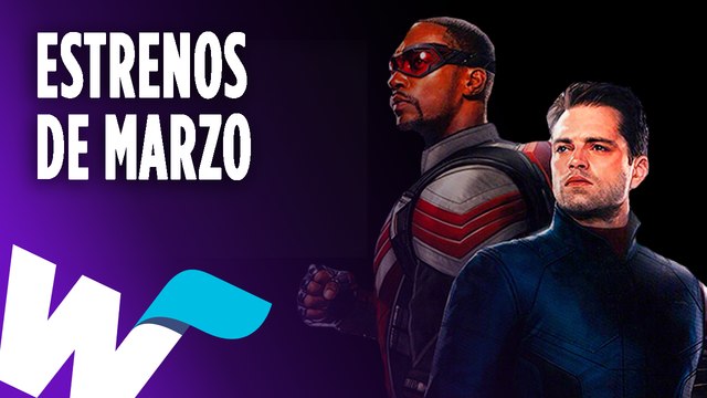 Estos son los estrenos de Marzo en plataformas digitales.