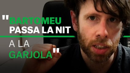 Dani Senabre: "Bartomeu passa la nit a la garjola"
