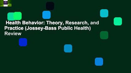 Health Behavior: Theory, Research, and Practice (Jossey-Bass Public Health)  Review