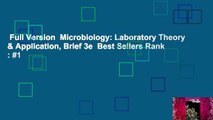 Full Version  Microbiology: Laboratory Theory & Application, Brief 3e  Best Sellers Rank : #1