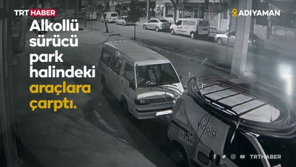 Alkollü sürücü park halindeki araçlara çarptı