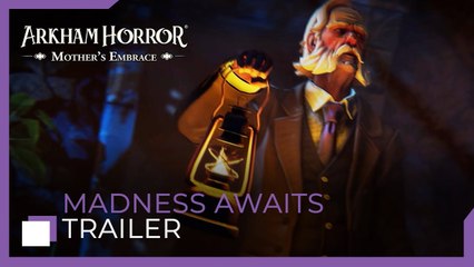 Arkham Horror: Mother's Embrace - Official Madness Awaits Trailer