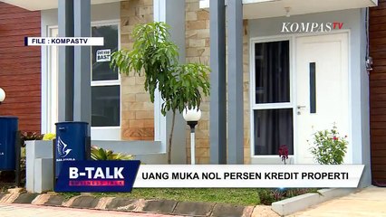 Uang Muka Nol Persen Kredit Properti | B-TALK (Bag 4)