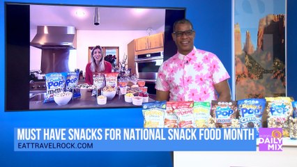 Must Have Snacks For National Snack Food Month