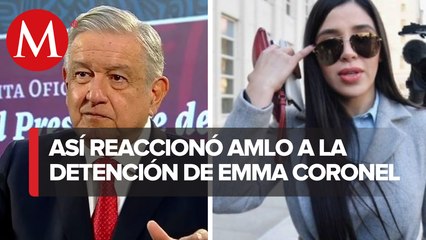 Detención de Emma Coronel es un asunto que corresponde a EU_ AMLO