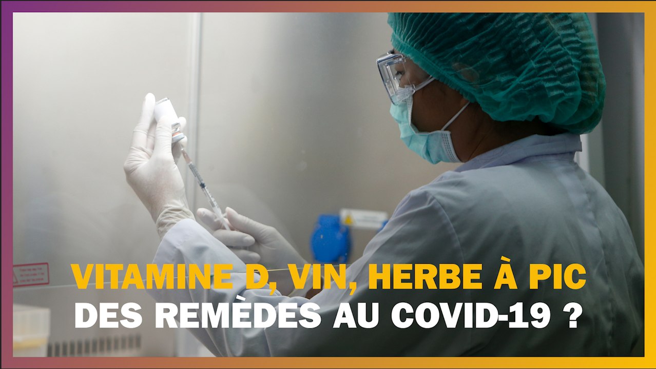 Vitamine D, vin, herbe à pic, spray nasal... des remèdes efficaces contre le Covid-19 ?