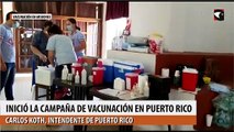 Inició la campaña de vacunación en Puerto Rico