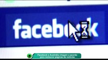 Facebook e Austrália chegam a acordo para restaurar páginas de notícias