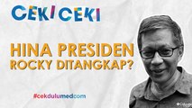 [Ceki-ceki] Diduga Hina Presiden, Rocky Gerung Ditangkap? Simak Faktanya