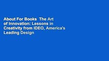 About For Books  The Art of Innovation: Lessons in Creativity from IDEO, America's Leading Design