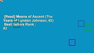 [Read] Means of Ascent (The Years of Lyndon Johnson, #2)  Best Sellers Rank : #2