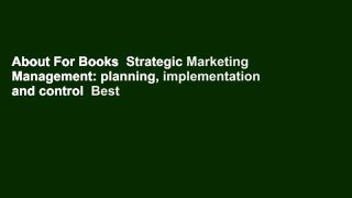 About For Books  Strategic Marketing Management: planning, implementation and control  Best