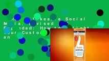 [Read] Likeable Social Media, Revised and Expanded: How to Delight Your Customers, Create an